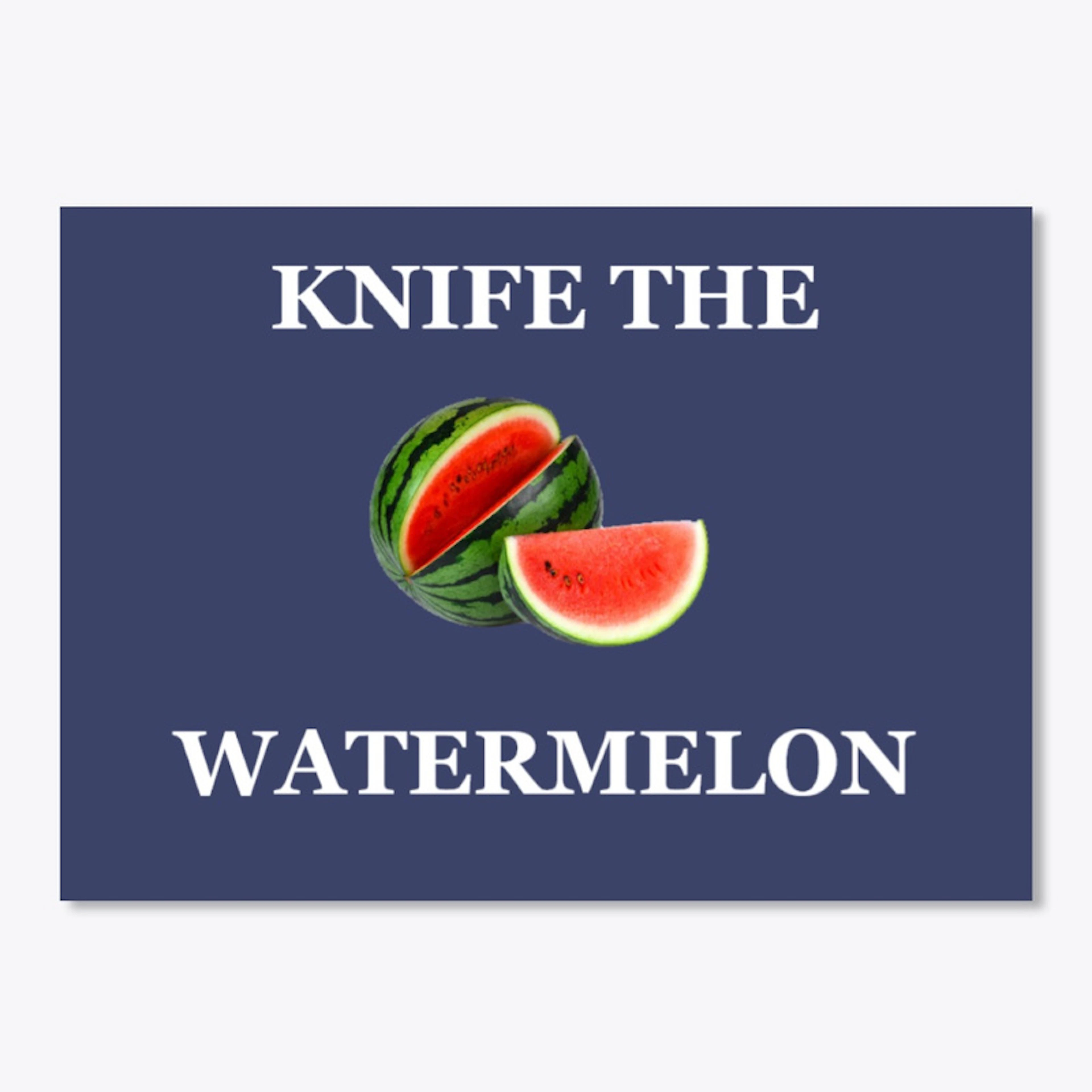 Knife The Watermelon 